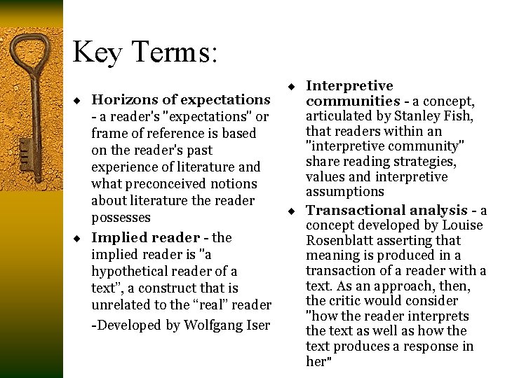 Key Terms: ¨ Horizons of expectations - a reader's "expectations" or frame of reference