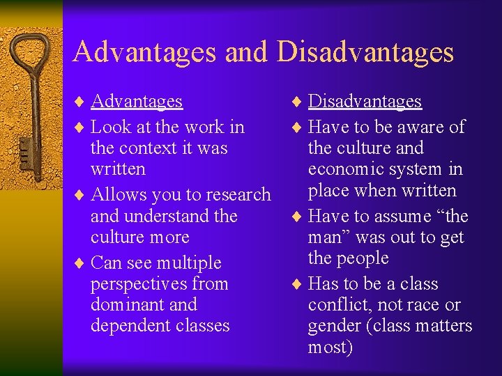 Advantages and Disadvantages ¨ Advantages ¨ Look at the work in ¨ Disadvantages ¨