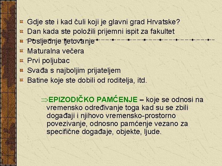 Gdje ste i kad čuli koji je glavni grad Hrvatske? Dan kada ste položili