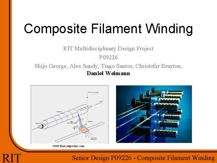 Composite Filament Winding RIT Multidisciplinary Design Project P 09226 Shijo George, Alex Sandy, Tiago