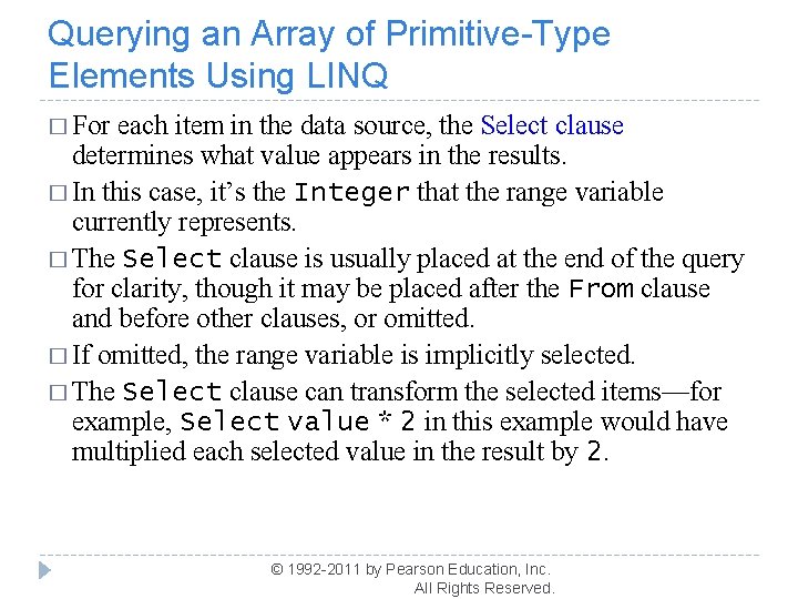 Querying an Array of Primitive-Type Elements Using LINQ � For each item in the Querying an Array of Primitive-Type Elements Using LINQ � For each item in the
