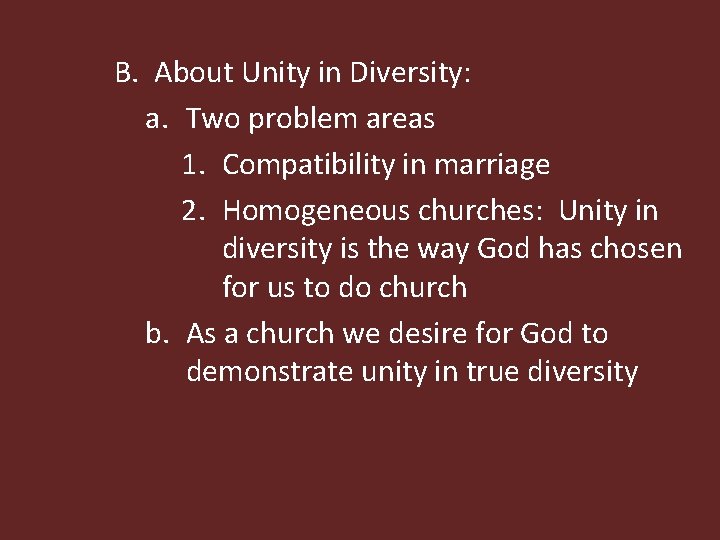 B. About Unity in Diversity: a. Two problem areas 1. Compatibility in marriage 2.