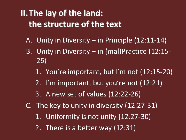 II. The lay of the land: the structure of the text A. Unity in