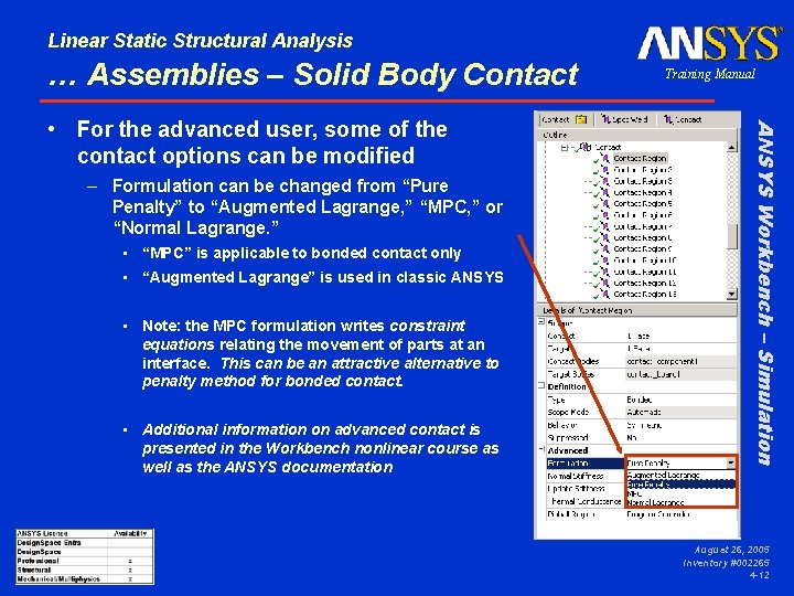 Linear Static Structural Analysis … Assemblies – Solid Body Contact – Formulation can be