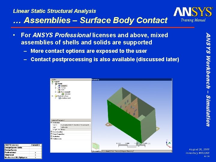 Linear Static Structural Analysis … Assemblies – Surface Body Contact – More contact options