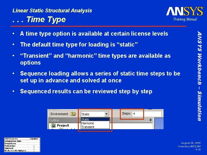 Linear Static Structural Analysis . . . Time Type Training Manual • The default