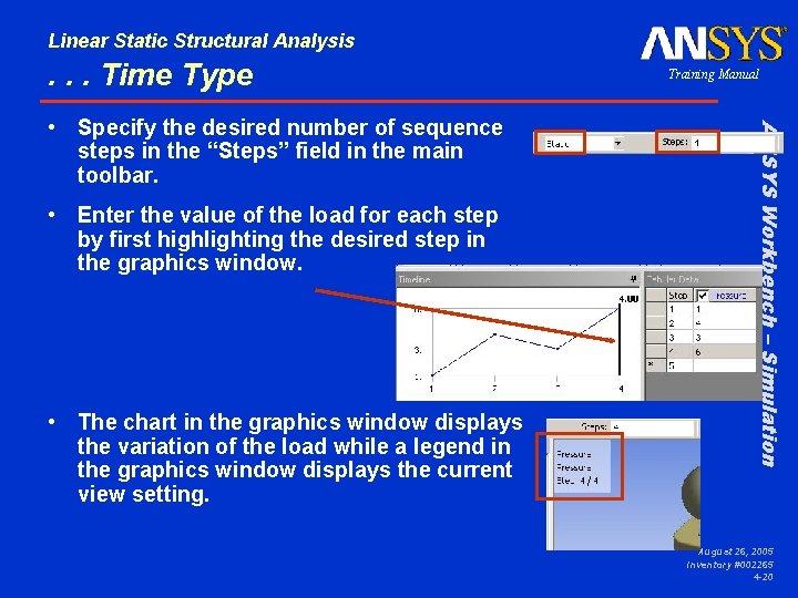 Linear Static Structural Analysis . . . Time Type • Enter the value of