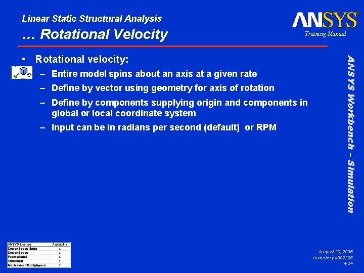 Linear Static Structural Analysis … Rotational Velocity Training Manual – Entire model spins about