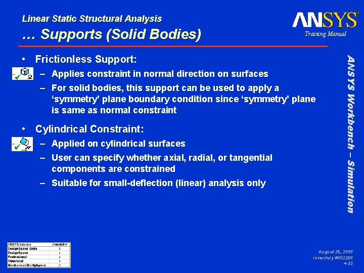 Linear Static Structural Analysis … Supports (Solid Bodies) Training Manual – Applies constraint in