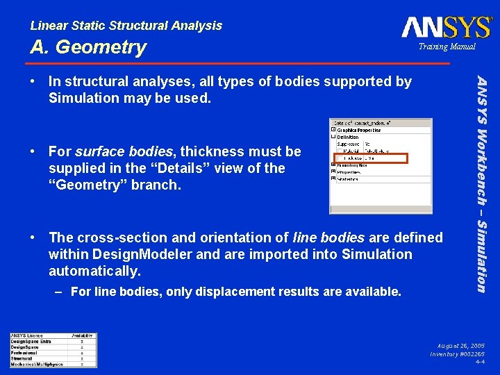 Linear Static Structural Analysis A. Geometry Training Manual • For surface bodies, thickness must