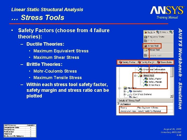 Linear Static Structural Analysis … Stress Tools – Ductile Theories: • Maximum Equivalent Stress