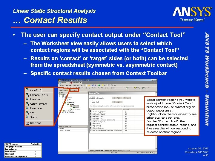 Linear Static Structural Analysis … Contact Results Training Manual – The Worksheet view easily