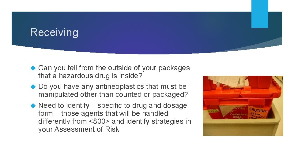 Receiving Can you tell from the outside of your packages that a hazardous drug