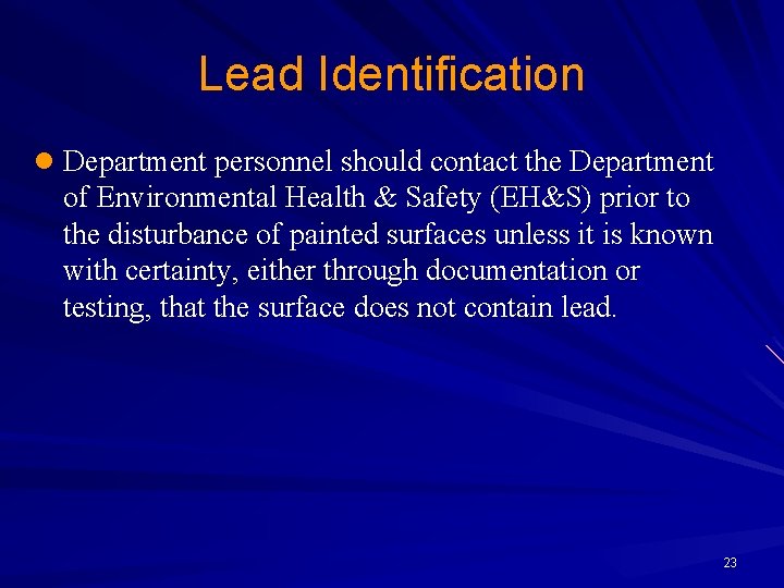 Lead Identification l Department personnel should contact the Department of Environmental Health & Safety