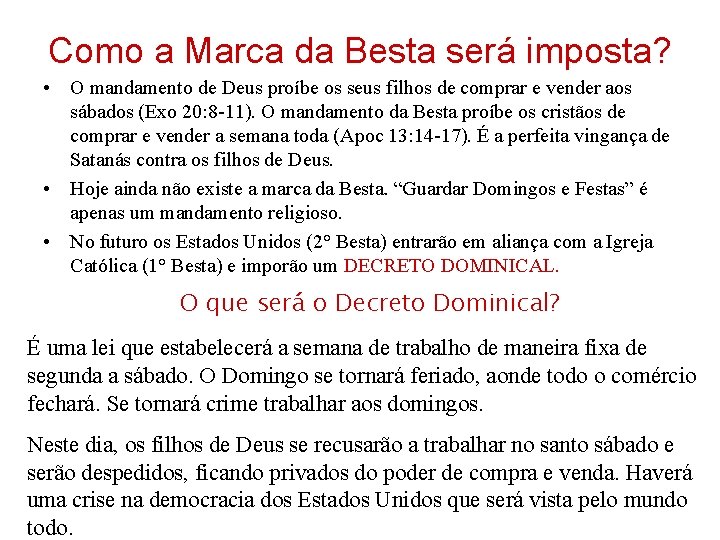 Como a Marca da Besta será imposta? • O mandamento de Deus proíbe os