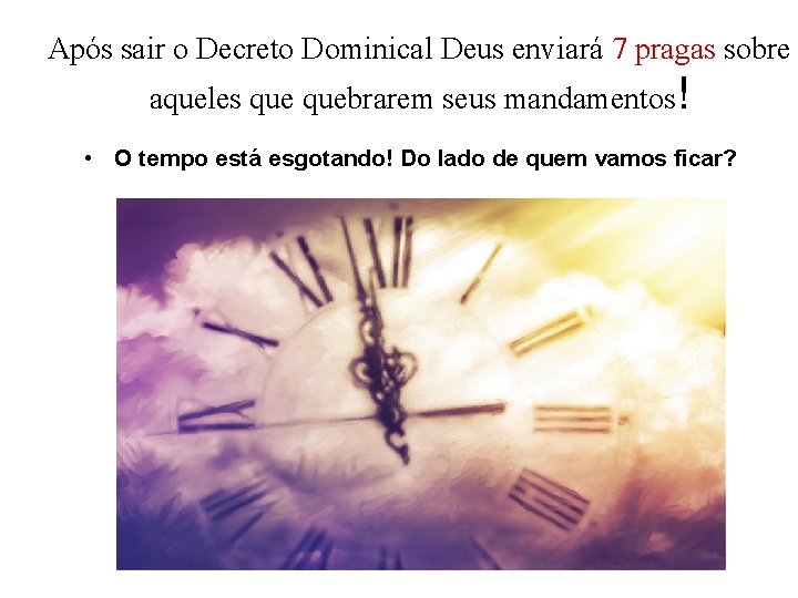 Após sair o Decreto Dominical Deus enviará 7 pragas sobre aqueles quebrarem seus mandamentos!