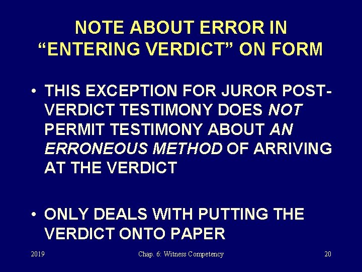 NOTE ABOUT ERROR IN “ENTERING VERDICT” ON FORM • THIS EXCEPTION FOR JUROR POSTVERDICT