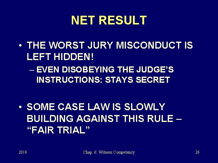 NET RESULT • THE WORST JURY MISCONDUCT IS LEFT HIDDEN! – EVEN DISOBEYING THE