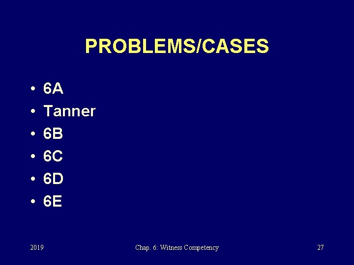 PROBLEMS/CASES • • • 6 A Tanner 6 B 6 C 6 D 6