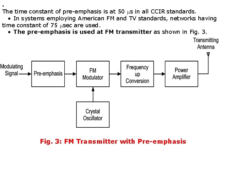  • The time constant of pre-emphasis is at 50 s in all CCIR