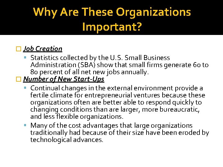 Why Are These Organizations Important? � Job Creation Statistics collected by the U. S. Why Are These Organizations Important? � Job Creation Statistics collected by the U. S.