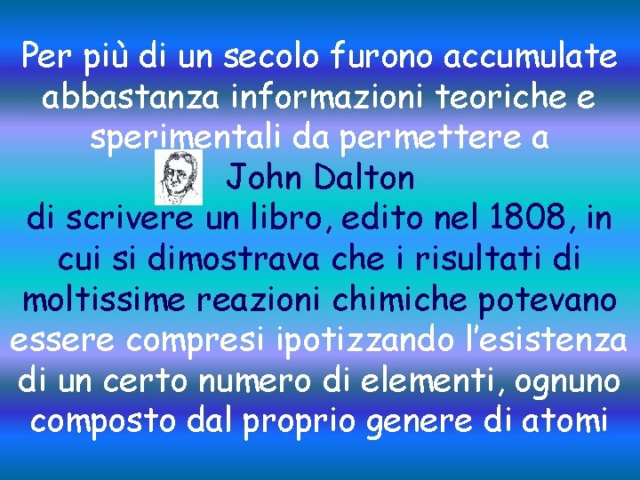 Per più di un secolo furono accumulate abbastanza informazioni teoriche e sperimentali da permettere