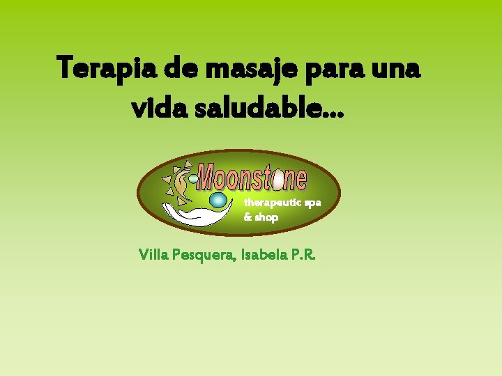 Terapia de masaje para una vida saludable. . . therapeutic spa & shop Villa