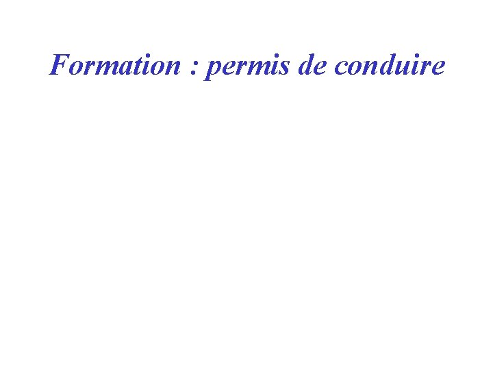 Formation : permis de conduire 