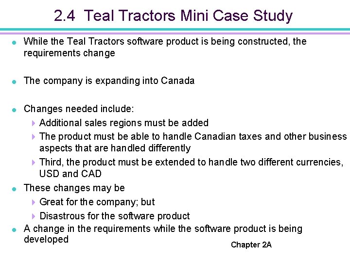 2. 4 Teal Tractors Mini Case Study = While the Teal Tractors software product