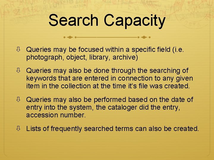 Search Capacity Queries may be focused within a specific field (i. e. photograph, object,
