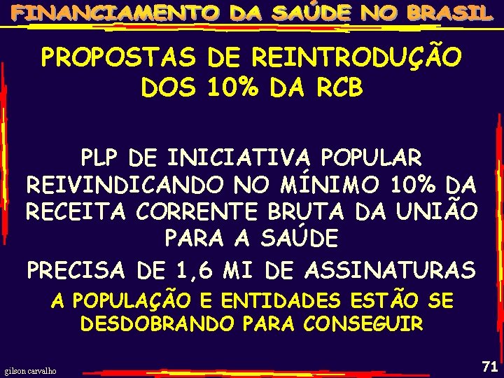 PROPOSTAS DE REINTRODUÇÃO DOS 10% DA RCB PLP DE INICIATIVA POPULAR REIVINDICANDO NO MÍNIMO