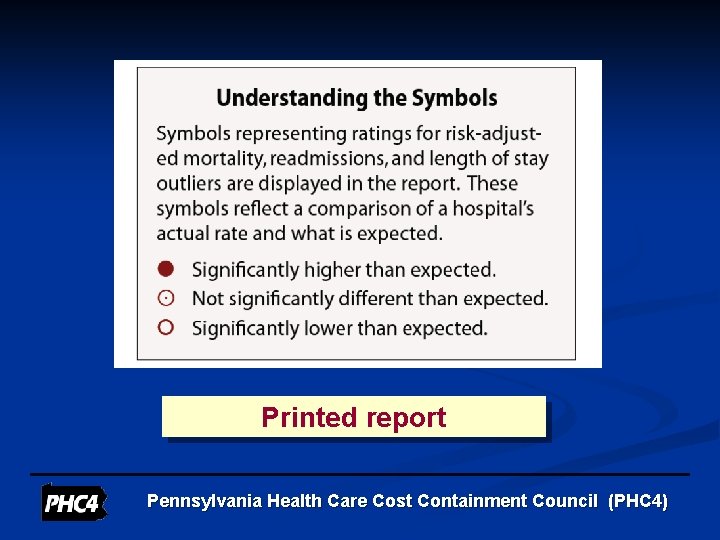 Printed report Pennsylvania Health Care Cost Containment Council (PHC 4) 