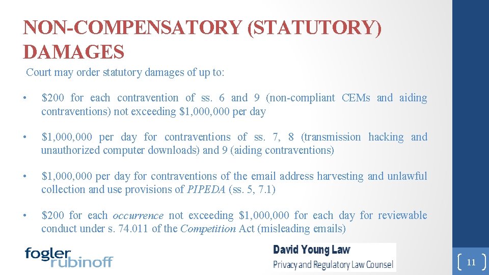 NON-COMPENSATORY (STATUTORY) DAMAGES Court may order statutory damages of up to: • $200 for