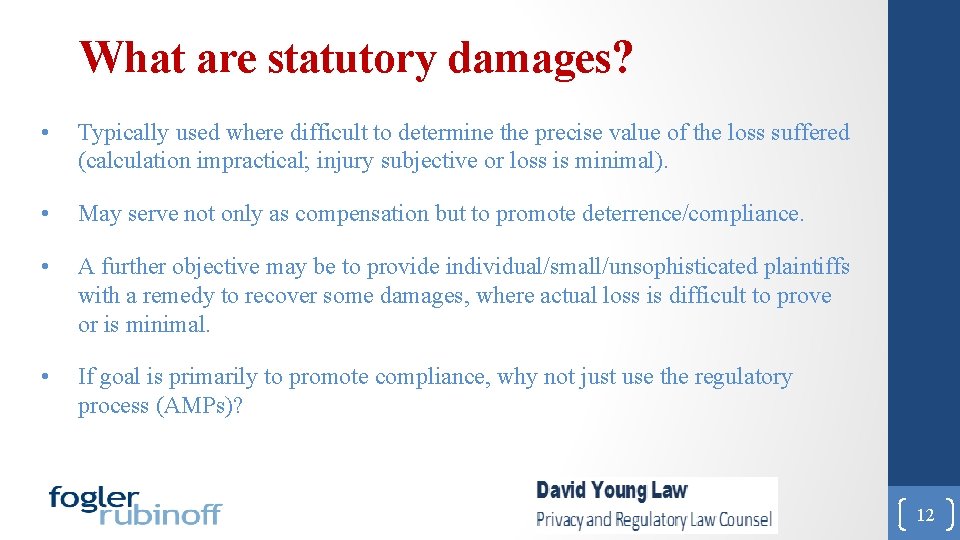 What are statutory damages? • Typically used where difficult to determine the precise value