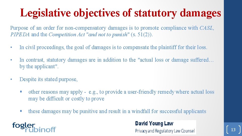 Legislative objectives of statutory damages Purpose of an order for non-compensatory damages is to