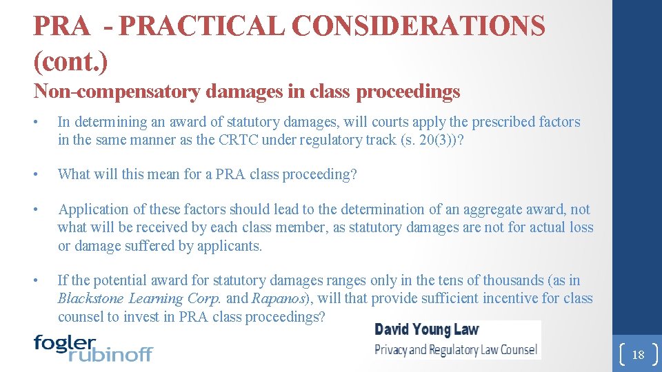 PRA - PRACTICAL CONSIDERATIONS (cont. ) Non-compensatory damages in class proceedings • In determining