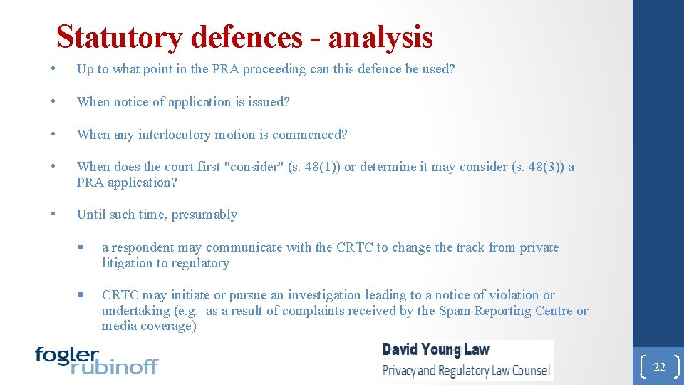 Statutory defences - analysis • Up to what point in the PRA proceeding can