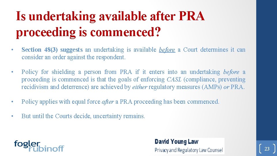 Is undertaking available after PRA proceeding is commenced? • Section 48(3) suggests an undertaking