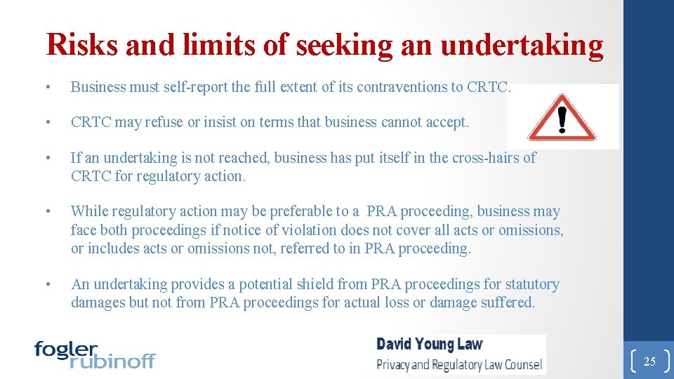 Risks and limits of seeking an undertaking • Business must self-report the full extent