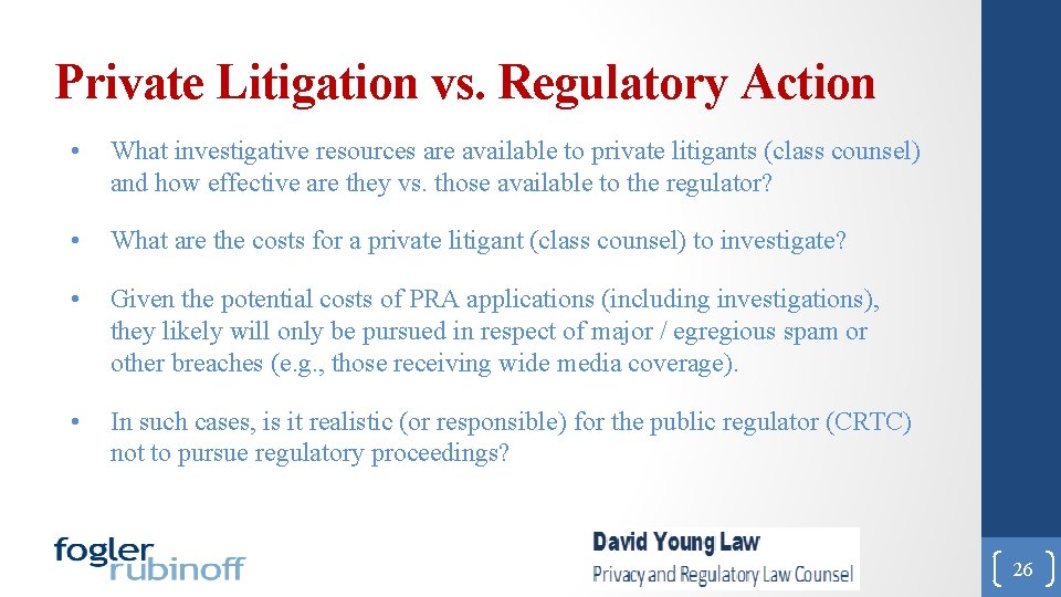 Private Litigation vs. Regulatory Action • What investigative resources are available to private litigants