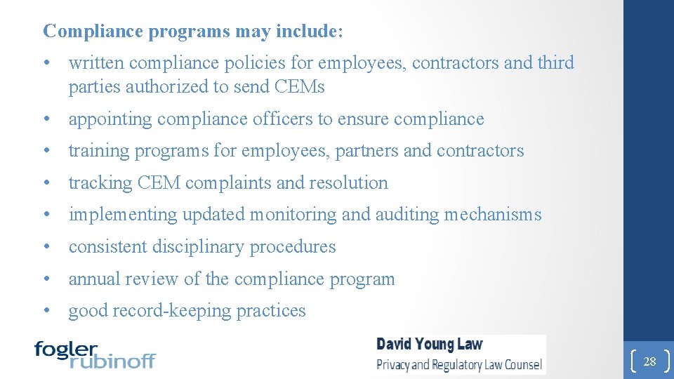 Compliance programs may include: • written compliance policies for employees, contractors and third parties