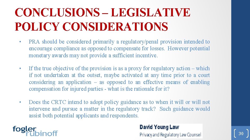 CONCLUSIONS – LEGISLATIVE POLICY CONSIDERATIONS • PRA should be considered primarily a regulatory/penal provision