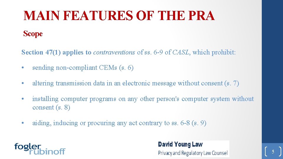 MAIN FEATURES OF THE PRA Scope Section 47(1) applies to contraventions of ss. 6