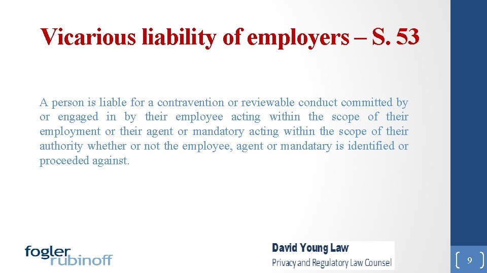 Vicarious liability of employers – S. 53 A person is liable for a contravention