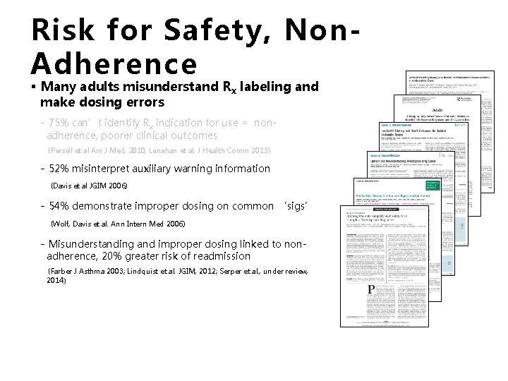 Risk for Safety, Non. Adherence § Many adults misunderstand Rx labeling and make dosing