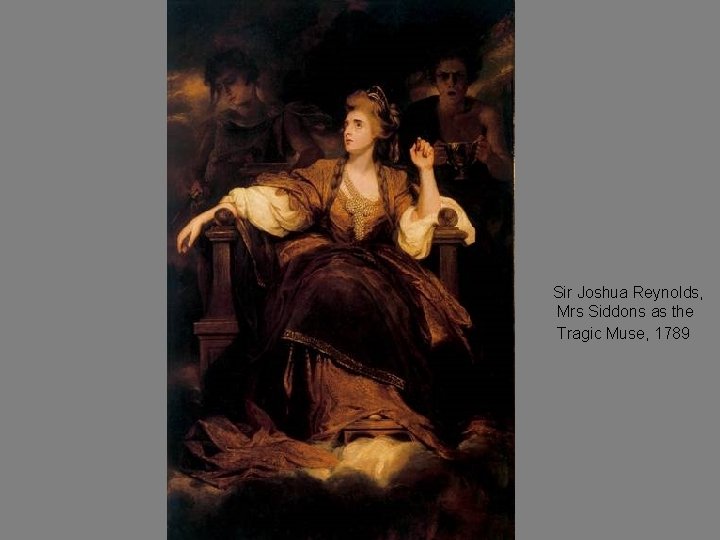 Sir Joshua Reynolds, Mrs Siddons as the Tragic Muse, 1789 