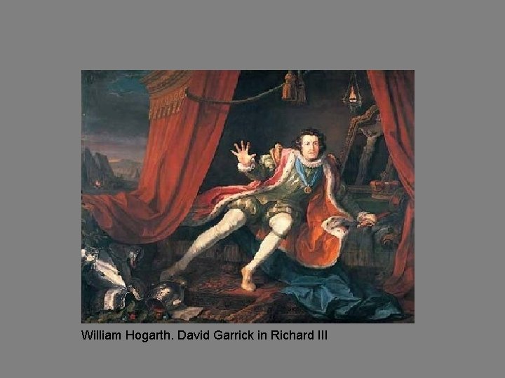 William Hogarth. David Garrick in Richard III 