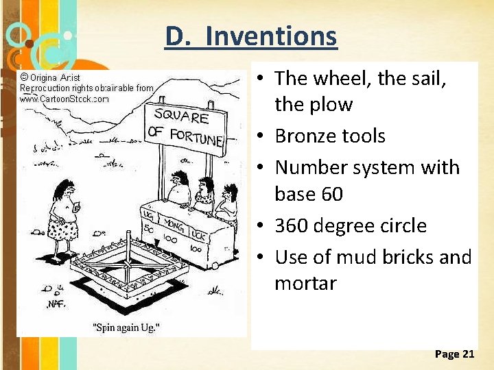 D. Inventions • The wheel, the sail, the plow • Bronze tools • Number