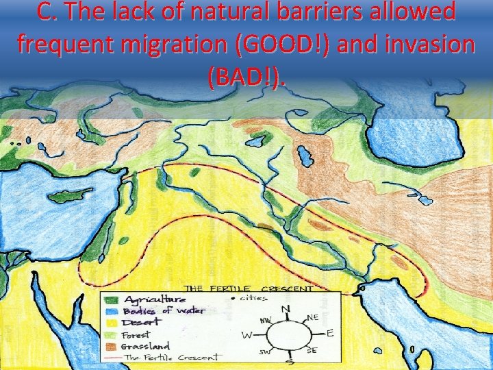 C. The lack of natural barriers allowed frequent migration (GOOD!) and invasion (BAD!). Free