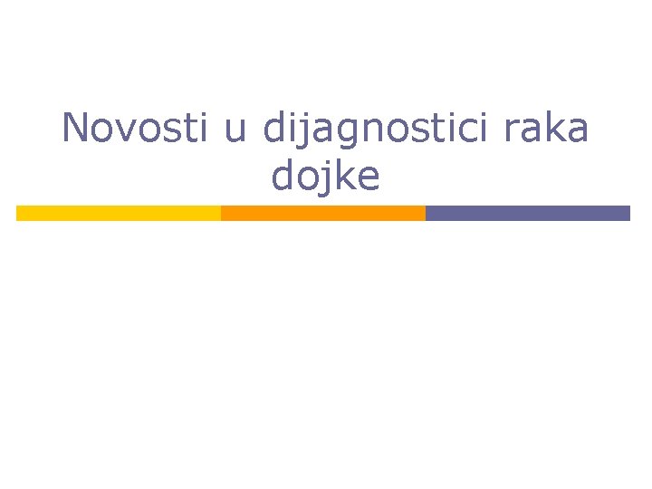 Novosti u dijagnostici raka dojke 